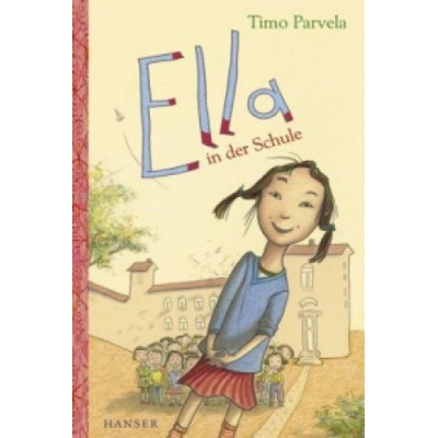 Ella in der Schule | Timo Parvela, Sabine Wilharm, Anu Stohner, Nina Stohner