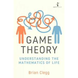 Game Theory | Brian Clegg (ISBN: 9781785788321)