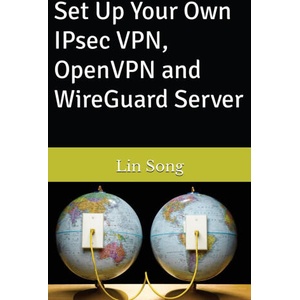 Set Up Your Own IPsec VPN, OpenVPN and WireGuard Server | Lin Song (2023)