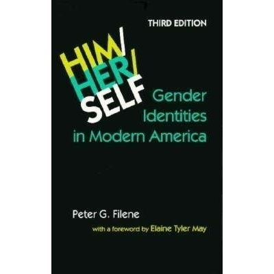 Him/Her/Self - Filene, Peter G. (The University of North Carolina at Chapel Hill)