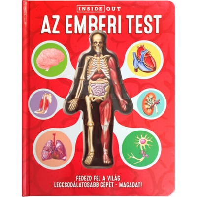 Az emberi test - Fedezd fel a világ legcsodálatosabb gépét - Magadat!