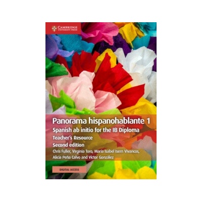 Panorama Hispanohablante 1 Teacher's Resource with Digital Access : Spanish ab initio for the IB Diploma