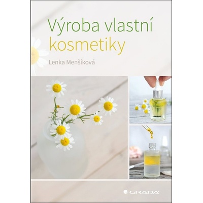 Výroba vlastní kosmetiky - Lenka Menšíková