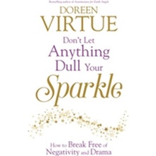 Don't Let Anything Dull Your Sparkle