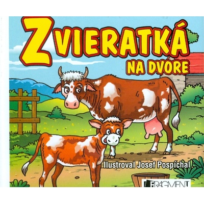 Zvieratká na dvore Josef Pospíchal