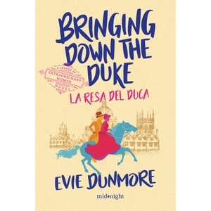 Bringing down the duke. La resa del duca | Evie Dunmore (ISBN: 9791259854117)