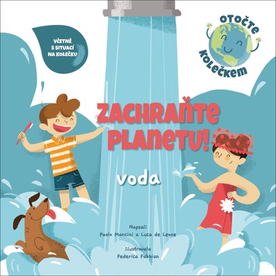 Zachraňte planetu: voda - Paolo Mancini, Luca de Leone, Federica Fabbian ilustrátor