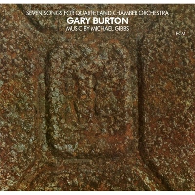 Seven Songs for Quartet and Chamber Orchestra - Gary Burton LP