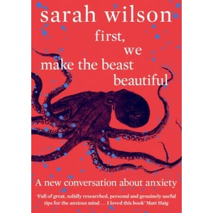 First, We Make the Beast Beautiful (ISBN: 9780552175029)