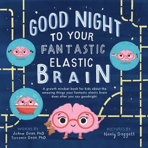 Good Night to Your Fantastic Elastic Brain (ISBN: 9781728220284)