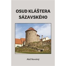 Osud kláštera sázavského - Aleš Novotný