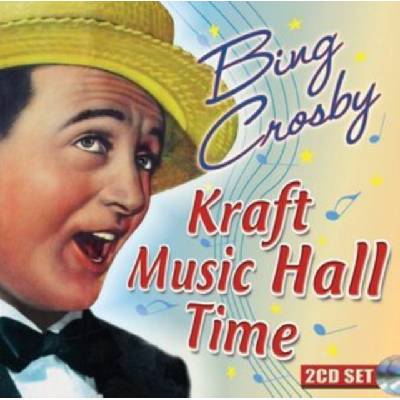 Kraft Music Hall time - Bing Crosby CD