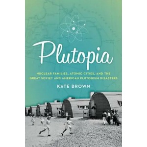 Plutopia | Kate Brown (ISBN: 9780190233105)