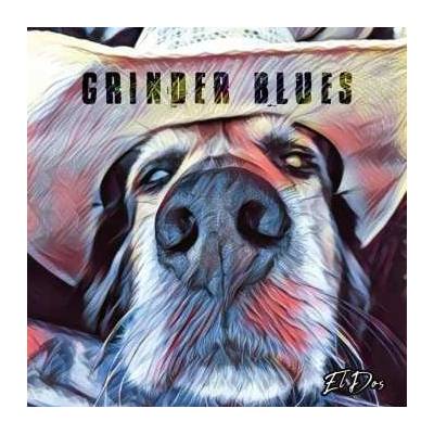 Grinder Blues - El Dos Vinyl LP