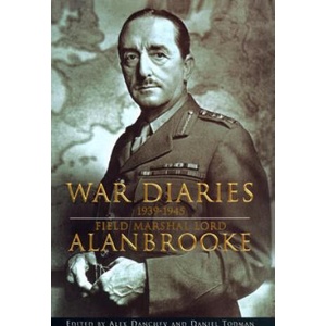 War Diaries 1939-1945 | Field Marshal Lord Alanbrooke, Alex Danchev, Daniel Todman (2003)