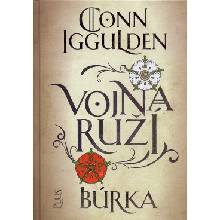 Vojna ruží: Búrka Conn Iggulden