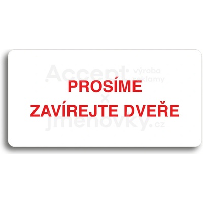 ACCEPT Piktogram PROSÍME ZAVÍREJTE DVEŘE - bílá tabulka - barevný tisk bez rámečku