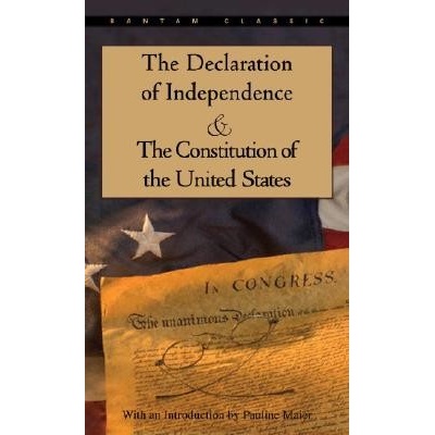The Declaration of Independence and the Constitution of the United States - Maier Pauline