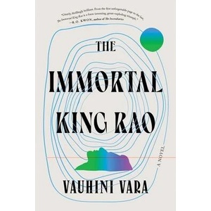 Immortal King Rao - A Novel | Vara, Vauhini (ISBN: 9781324050308)