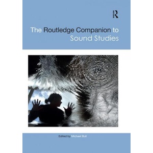 Routledge Companion to Sound Studies | Michael Bull (ISBN: 9780367659745)