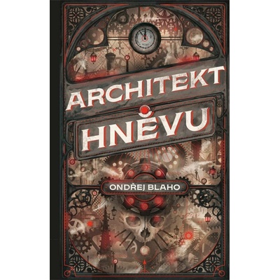 Architekt hněvu (Ondřej Blaho)