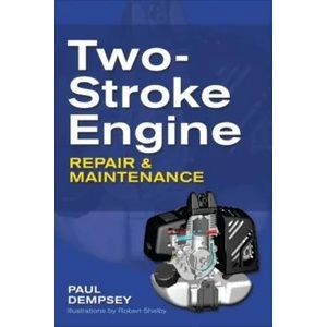 Two-Stroke Engine Repair and Maintenance | Paul Dempsey (2010)
