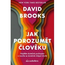 Jak porozumět člověku - David Brooks