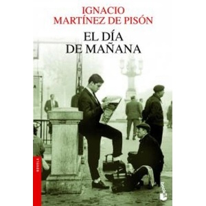 El día de mañana | IGNACIO MARTINEZ PISON (ISBN: 9788432210327)