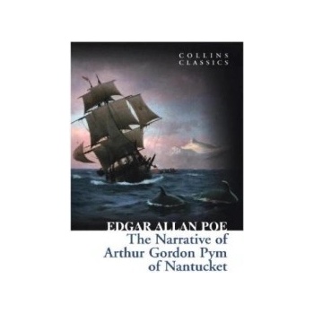 The Narrative of Arthur Gordon Pym of Nantuck... - Edgar Allan Poe