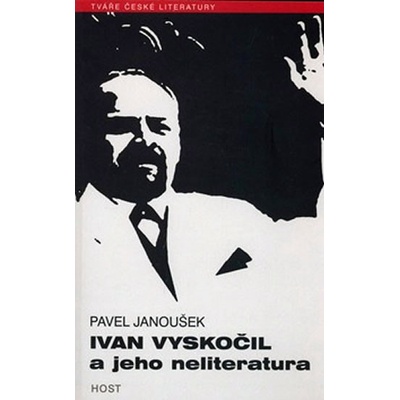 Ivan Vyskočil a jeho neliteratura - Pavel Janoušek