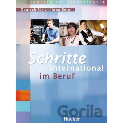 Schritte international im Beruf Deutsch für Ihren Beruf kopírovateľné podklady k učebnici Schritte