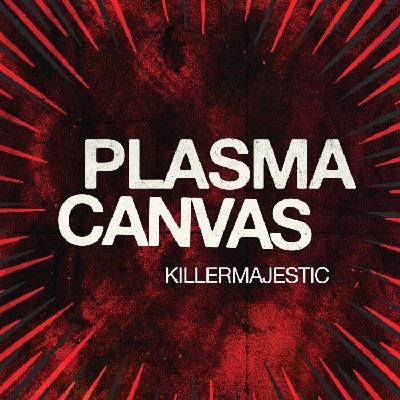 Plasma Canvas - KILLERMAJESTIC (EP) (0603967173512)