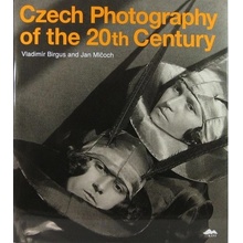 Czech Photography of the 20th Century - Vladimír Birgus, Jan Mlčoch