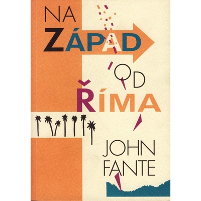 Na západ od Říma - John Fante