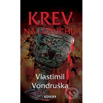Krev na lopuchu - 3.vydání - Vlastimil Vondruška
