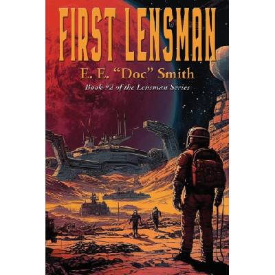 FIRST LENSMAN | E. E. "Doc" Smith