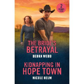 The Bride's Betrayal / Kidnapping In Hope Town | Nicole Helm