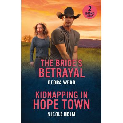The Bride's Betrayal / Kidnapping In Hope Town | Nicole Helm