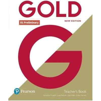 Gold B1 Preliminary New Edition Teacher's Book with Portal access and Teacher's Resource Disc Pack