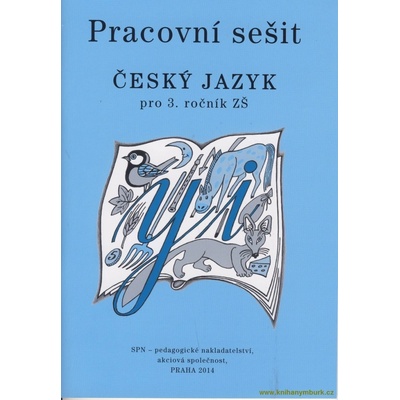 Český jazyk 3 pro základní školy - Pracovní sešit - Buriánková a kolektiv M.