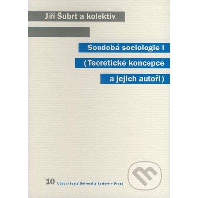 Soudobá sociologie I. Jiří Šubrt