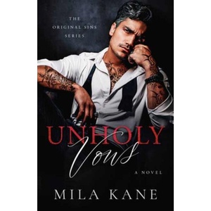 UNHOLY VOWS | KANE MILA (ISBN: 9798217299676)