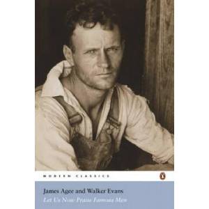 Let Us Now Praise Famous Men | James Agee (ISBN: 9780141188492)
