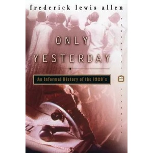 Only Yesterday | Frederick Lewis Allen (ISBN: 9780060956653)
