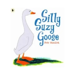 Silly Suzy Goose | Petr Horacek (2007)