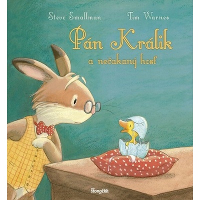 Pán Králik a nečakaný hosť - Steve Smallman