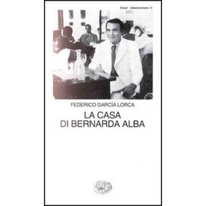 La casa di Bernarda Alba | Federico García Lorca, V. Bodini (2010)