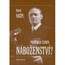 Potřebuje člověk náboženství? - Karel Hašpl