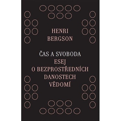 Čas a svoboda - Henri Bergson
