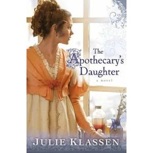 Apothecary`s Daughter | Julie Klassen (ISBN: 9780764204807)